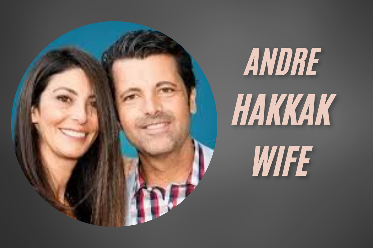 andre hakkak wife