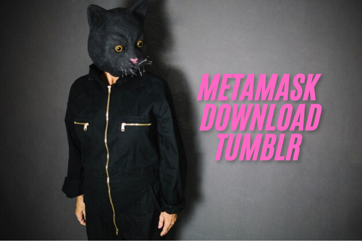 metamask download tumblr